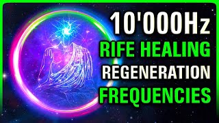 REGENERATE Your WHOLE BODY 10000Hz  3 RIFE Healing Frequencies [upl. by Ahsieat299]