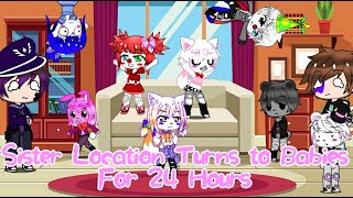 Sister Location Turns To Babies For 24 Hours  Gacha Club  GCMM [upl. by Nichola]