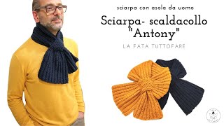 TUTORIAL Sciarpa scaldacollo quotAntonyquot the original [upl. by Sheila]