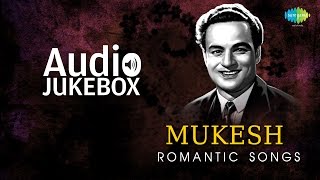 Romantic Hits of Mukesh  Old Hindi Love Songs  Audio Jukebox [upl. by Arraet159]