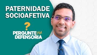 Paternidade socioafetiva O que é Como fazer o reconhecimento [upl. by Antoinette434]