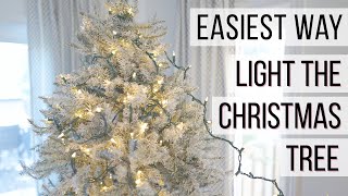 How to Light Your Christmas Tree the EASY WAY [upl. by Nauwtna343]