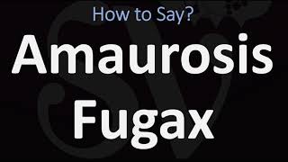 How to Pronounce Amaurosis Fugax CORRECTLY [upl. by Aleron]