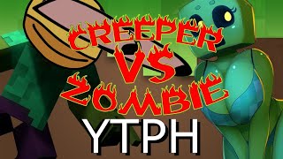 YTPH CREEPER VS ZOMBIE [upl. by Nuahsor]