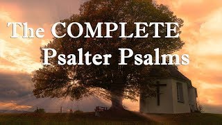 The COMPLETE Psalter Psalms  Beautiful amp Relaxing Choral  11 Hours l Hymns  No instruments GHK [upl. by Tade]