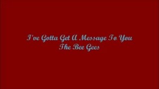 Ive Gotta Get A Message To You  The Bee Gees Lyrics [upl. by Shien7]