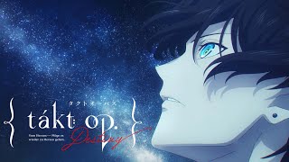 Takt Op Destinyă€ŚAMVă€ŤDestiny [upl. by Ycrad556]