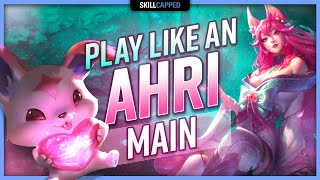 How to Play Like an Ahri MAIN  ULTIMATE AHRI GUIDE [upl. by Chelton]