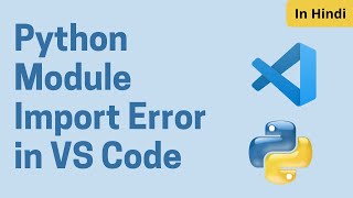 Python Module Import Error in VS Code Solved  Virtual Environment in Visual Studio Code [upl. by Etyak]