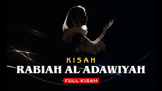 Rabiah Al Adawiyah FULL KISAH [upl. by Theola337]