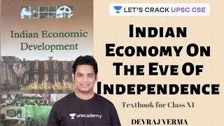 Indian Economy On The Eve Of Independence  Class 11  Indian Economic Development  UPSC CSE 2021 [upl. by Ahcirt]