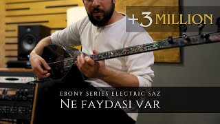 Ne Faydası Var  Ebony Series Electric Saz  Erasaz [upl. by Anelac491]