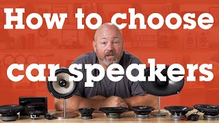 How to choose car speakers  Crutchfield [upl. by Bernette]