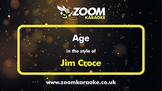 Jim Croce  Age  Karaoke Version from Zoom Karaoke [upl. by Namharludba]