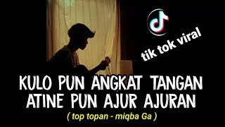 TOP TOPAN  Miqbal Ga  Cover agusriansyah [upl. by Avilla]