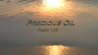 Precious Oil Psalm 133  James Block [upl. by Areema]