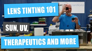 Lens Tinting 101 Sun Lenses UV Gradients Therapeutics and More [upl. by Schnurr516]