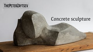 Tutorial how to made concrete sculpture by thePeterZaytsev DIY [upl. by Eignat171]