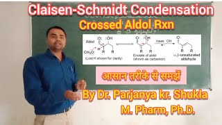 ClaisenSchmidt Condensation  Crossed Aldol Condensation in simple way [upl. by Grantland]