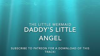 The Little Mermaid Daddys Little Angel KaraokeInstrumental [upl. by Thrift]