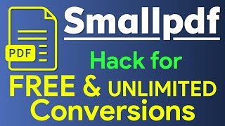 Smallpdf  How to do Unlimited Free Conversions   Hack for Smallpdf  Bypass limit of 2 conversion [upl. by Suiremed326]