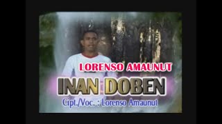 LORENSO AMAUNUT  INAN DOBEN [upl. by Alilad]