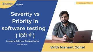 Software Testing Tutorial in Hindi Severity vs priority in software testing Real time Examples [upl. by Charisse]