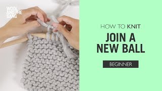 How to Knit Join a New Ball [upl. by Witherspoon21]