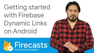 Getting Started with Firebase Dynamic Links on Android  Firecasts [upl. by Sara]