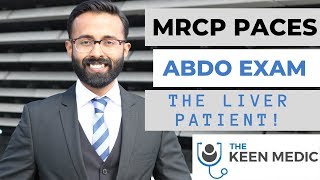 MRCP PACES Abdominal Examination The Liver Patient [upl. by Pendleton558]